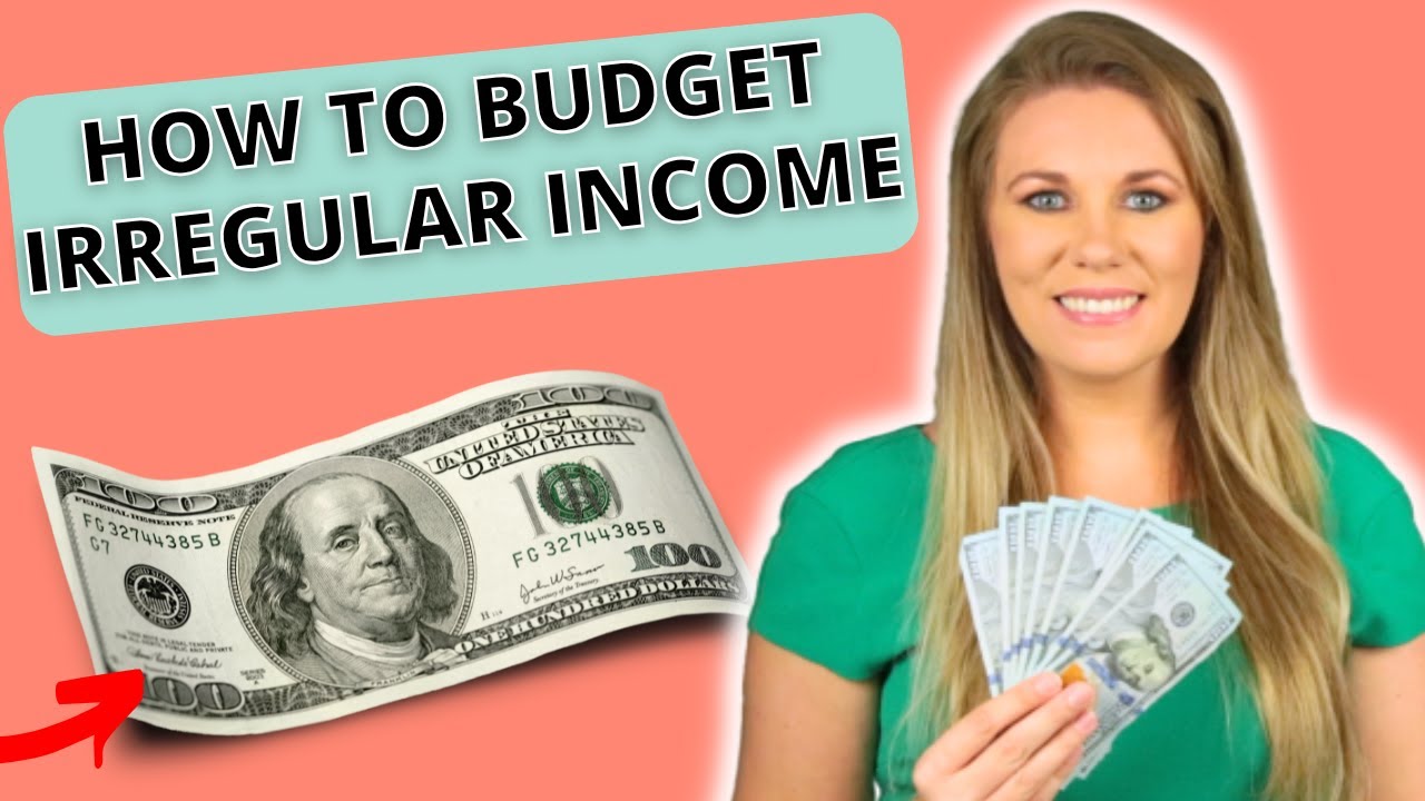 How To Budget With Irregular Income | Easy Step-By-Step Guide to Budgeting