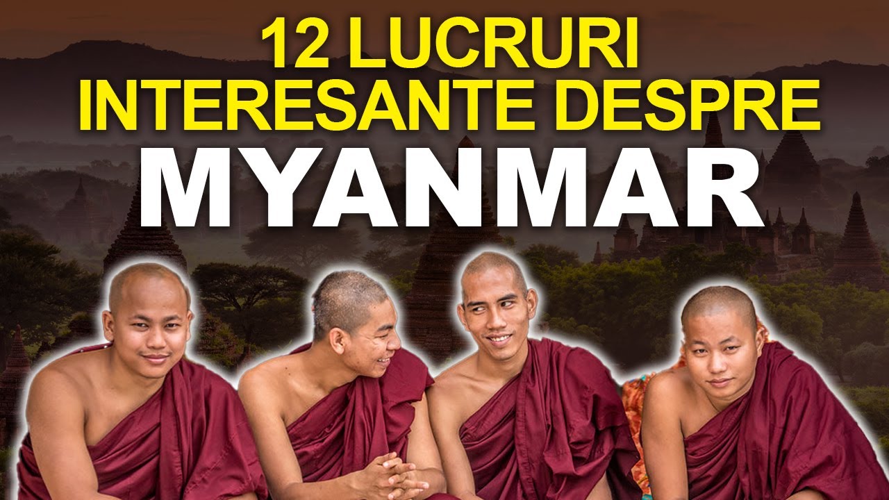 12 Lucruri Interesante Despre Myanmar