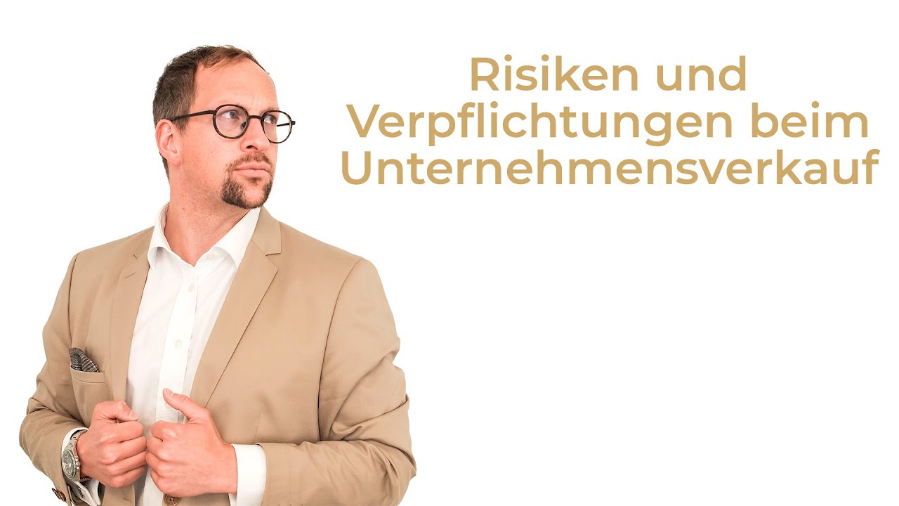 Rechtliche Risiken und Verpflichtungen beim Unternehmensverkauf