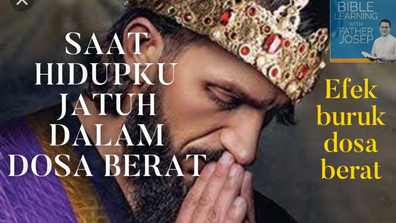 SAAT HIDUPKU JATUH DALAM DOSA BERAT