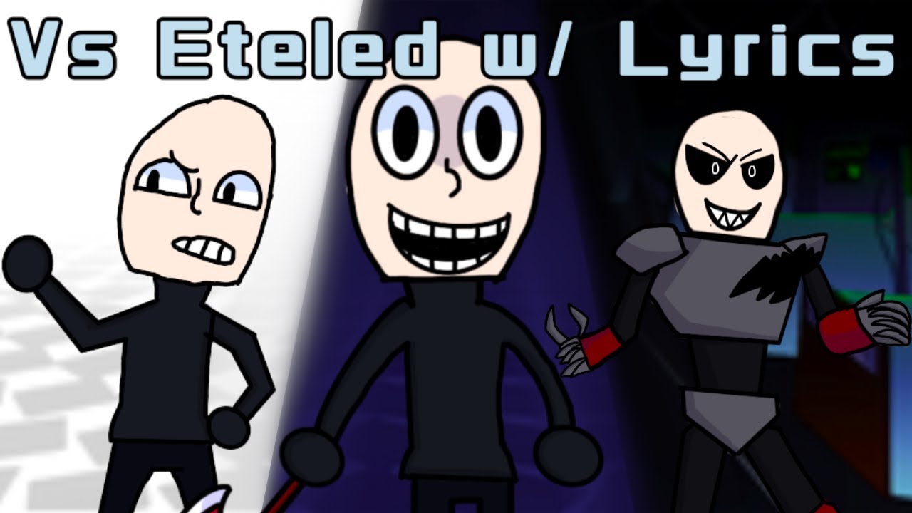 Vs Eteled w/ Lyrics (1 Mil Views Special)- Mii Funkin: Vs Eteled