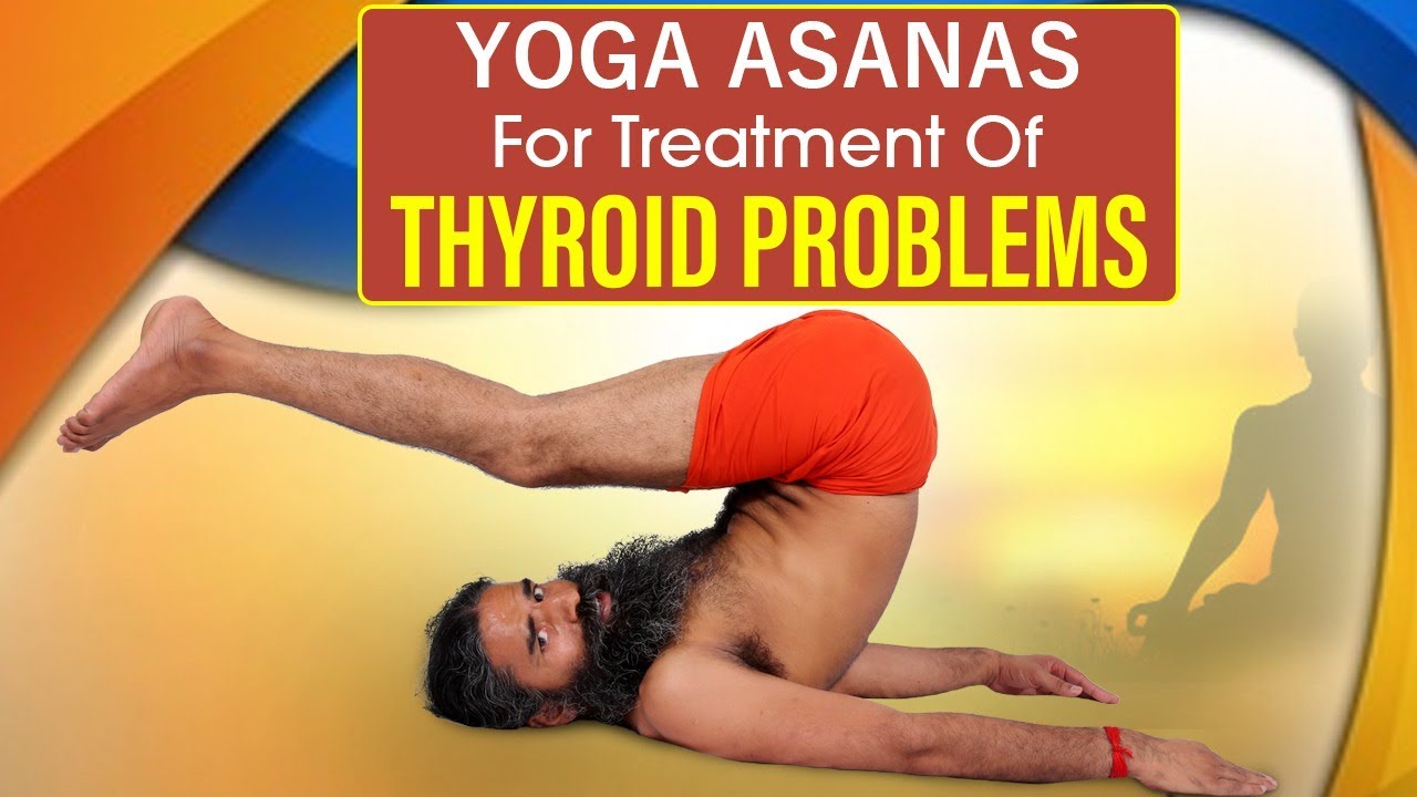 Yoga Asanas For Treatment Of Thyroid Problems (थायराइड) | Swami Ramdev