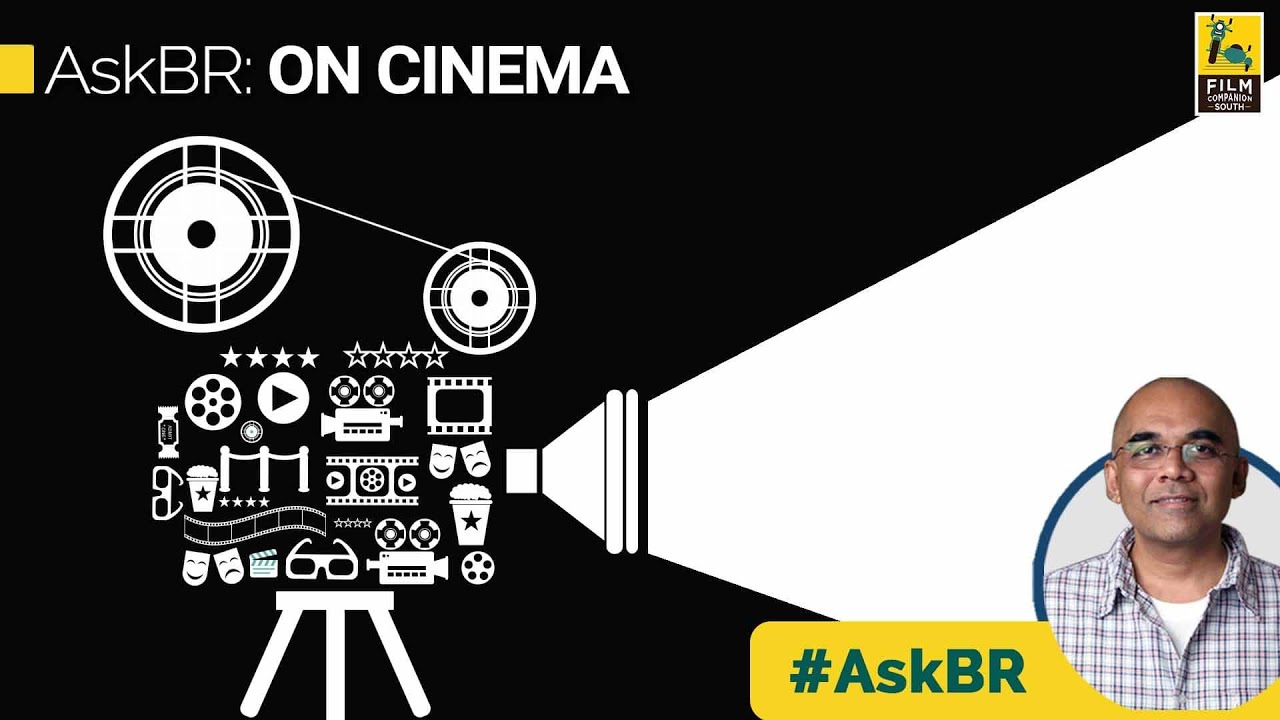 AskBR On Cinema | Baradwaj Rangan