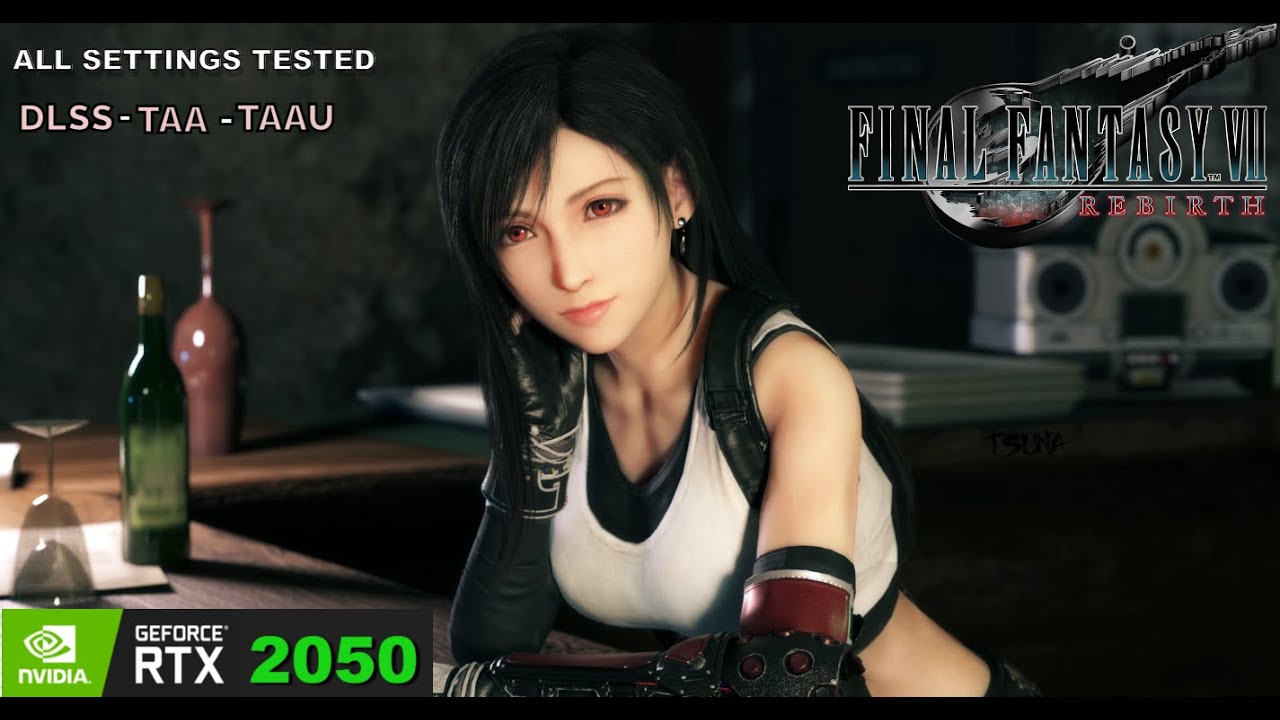 Final Fantasy VII Rebirth performace review on RTX 2050