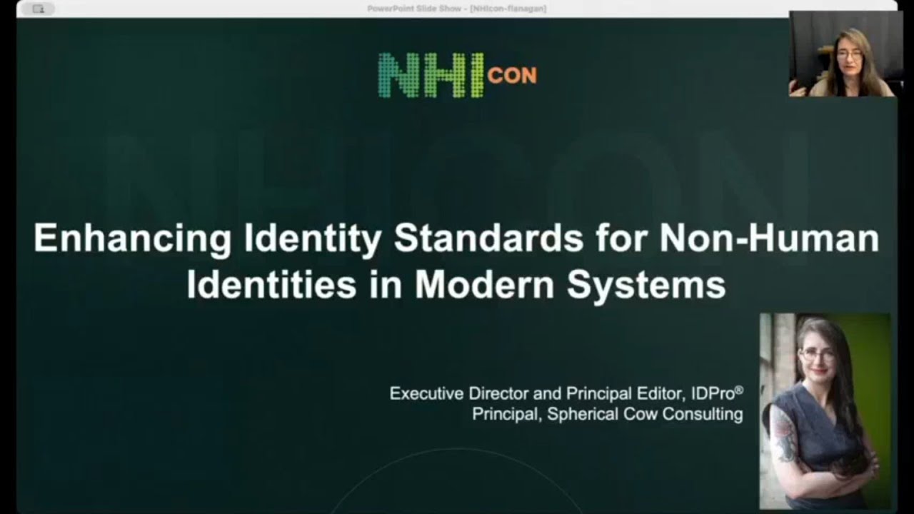 Enhancing Identity Standards for Non-Human Identities in Modern Systems | NHIcon2025
