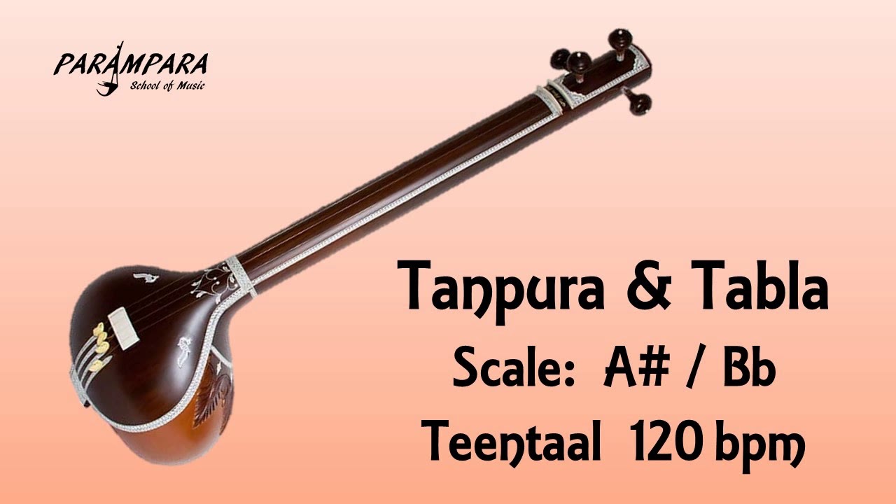 Tanpura & Tabla || B flat (A#) scale || Teentaal 120 bpm
