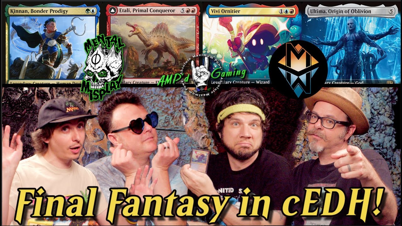 Final Fantasy cEDH Mental Misplay & Martishius Magic Kinnan Etali Vivi Ultima AMP'd Gaming 22