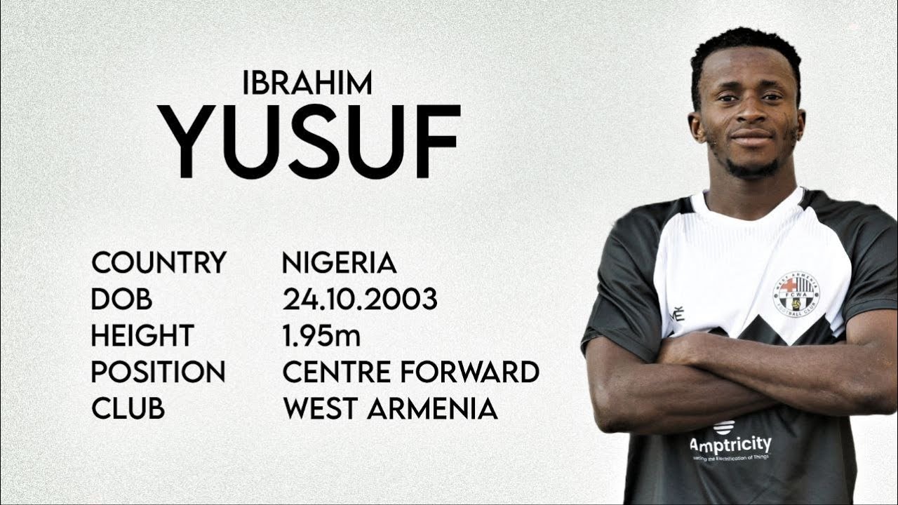 IBRAHIM YUSUF - Highlights Video 2024 - CENTRE FORWARD - West Armenia
