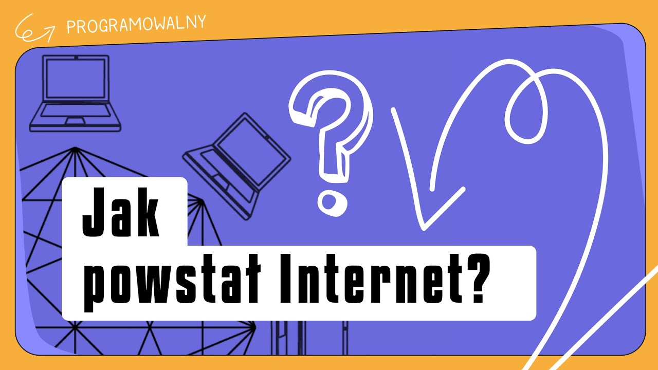 Jak powstał Internet?
