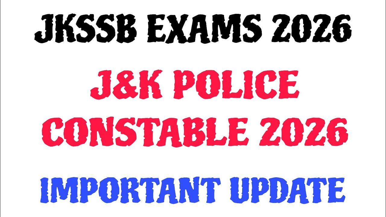 JKP CONSTABLE 2026 - IMPT. UPDATE - EXAM DATE , NEW PATTERN ,  OFFICIAL SYLLABUS - JK POLICE 