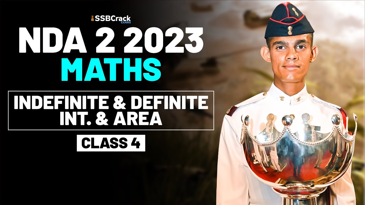 NDA 2 2023 Exam Maths Live - Indefinite & Definite Int. & Area - Class 4