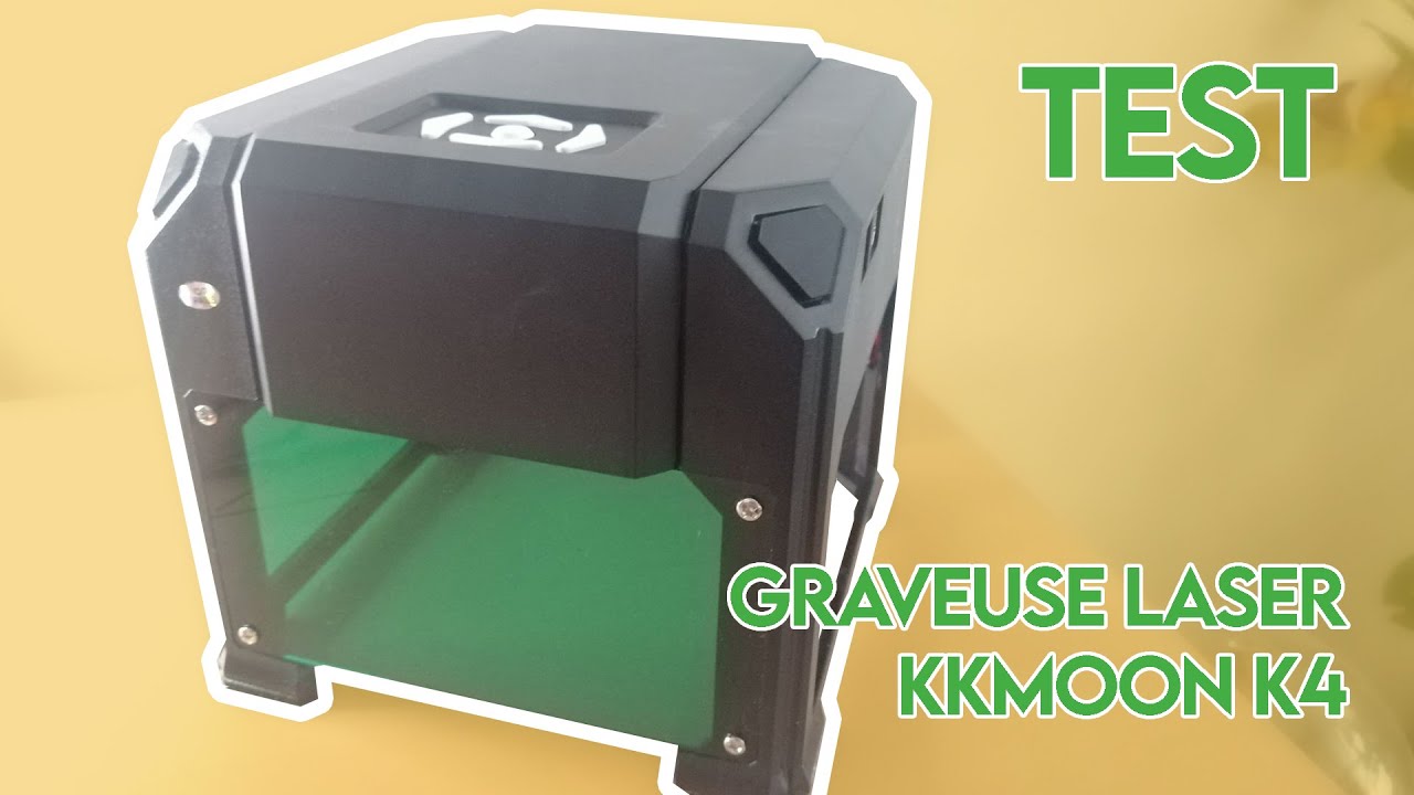 Test de la Graveuse Laser KKMoon K4 3000mw