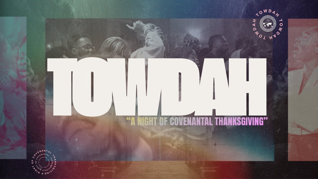 Towdah 2024: A Night Of Covenantal Praise