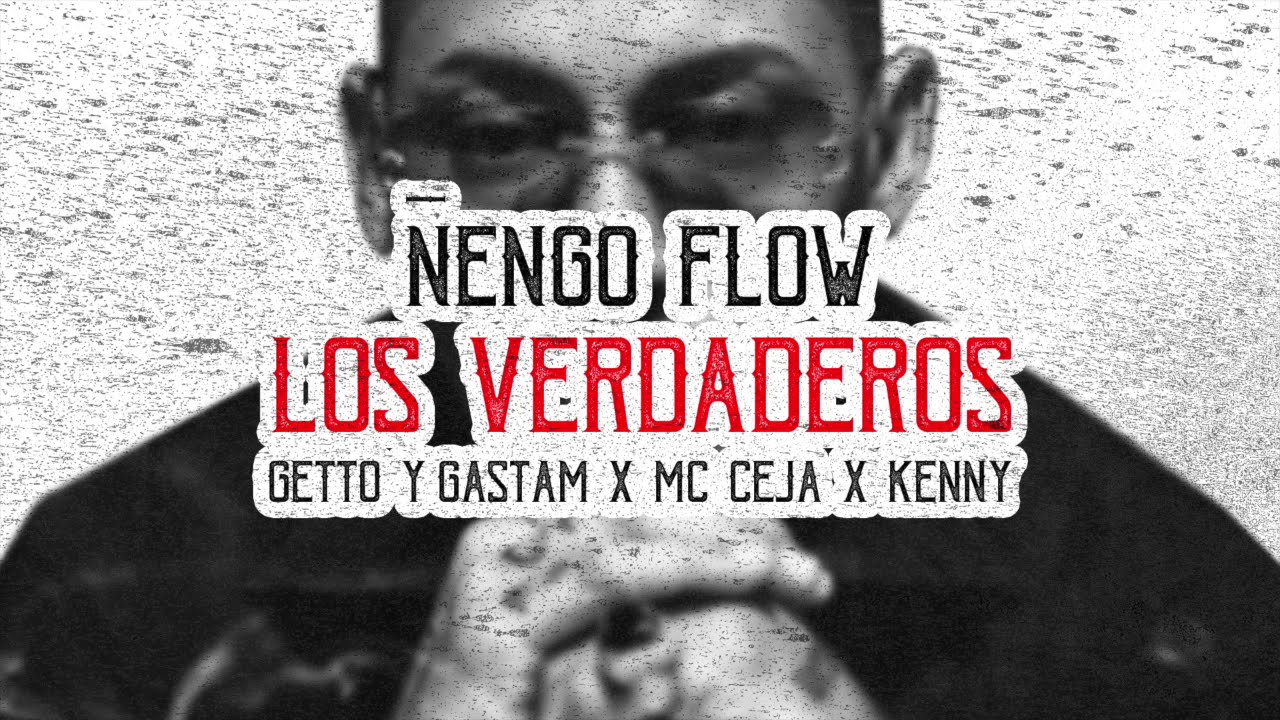 &Ntilde;engo Flow Ft. Getto & Gastam, Mc Ceja, Kenny - Los Verdaderos (Audio Oficial)