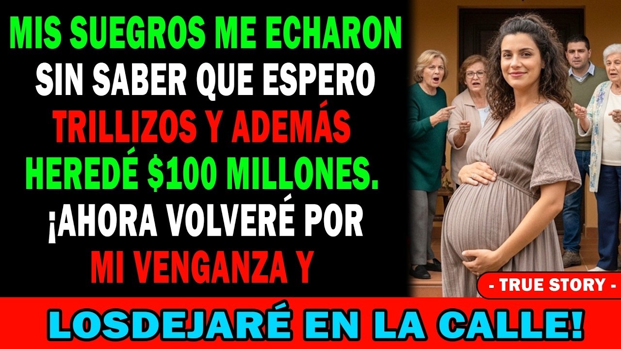 Su Familia Me Echó😡 Ignorando Que Estoy Embarazada De Trillizos Y Heredé 100M$💶👶 ¡Se Arrepentir