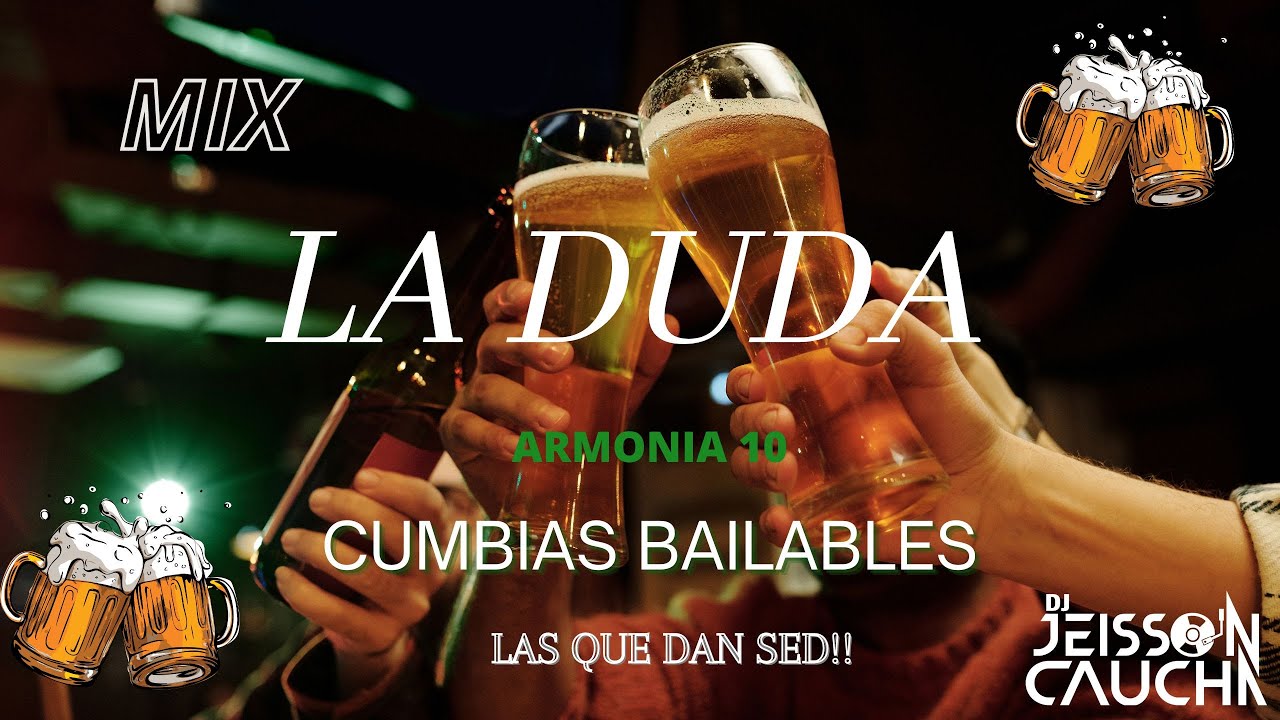 Mix La Duda 🍻 (Armon&iacute;a 10,Grupo5, Agua Marina,Tempestad,Tony Rosado, La Bella luz) Jeisson Caucha🔥