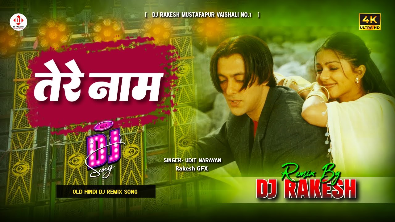 Tere Naam | #Udit Narayan Ka Old #Hindi Dj Song | Dj Rakesh Mustafapur Vaishali