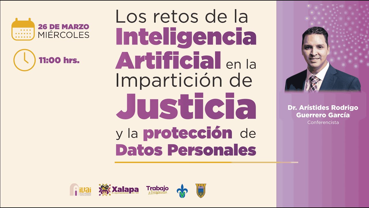 Retos de Inteligencia Artificial en la Impartición de Justicia y la Protección de Datos Personales