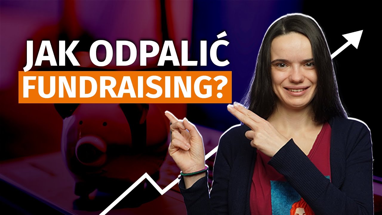 Bez tych 7 rzeczy nie ruszysz FUNDRAISINGU w NGO