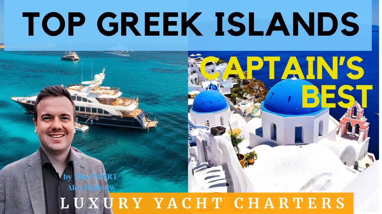 BEST Islands in Greece! Chosen by TOP Luxury Yacht Captains.