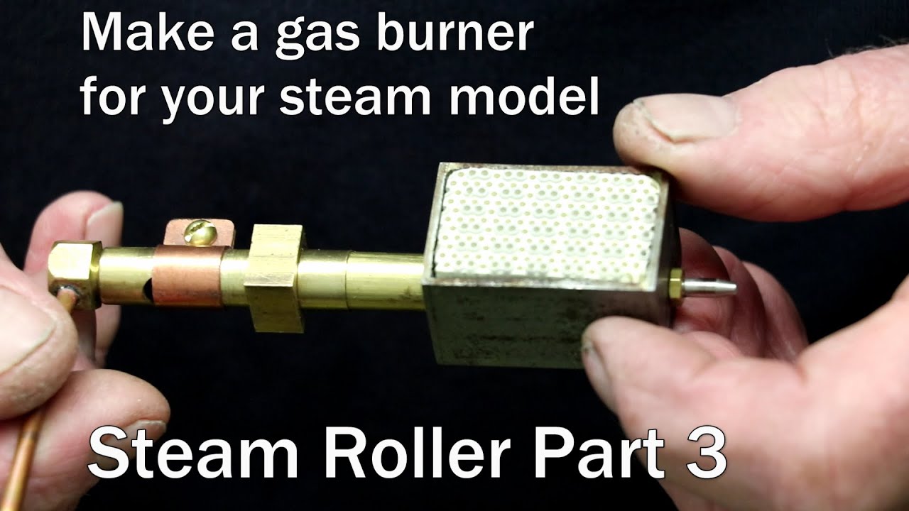 Make a Gas Burner. Model Steam Roller Part 3