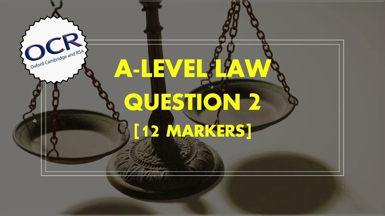 OCR A-Level Law Question 2 [12 marker] Analysis