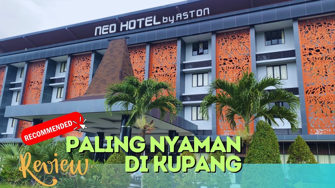 Review Hotel Neo by Aston Kupang | Hotel Recommended Kupang