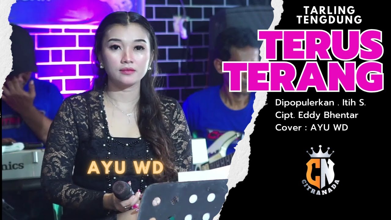 TERUS TERANG ~ AYU WD COVER TARLING TENGDUNG CITRA NADA