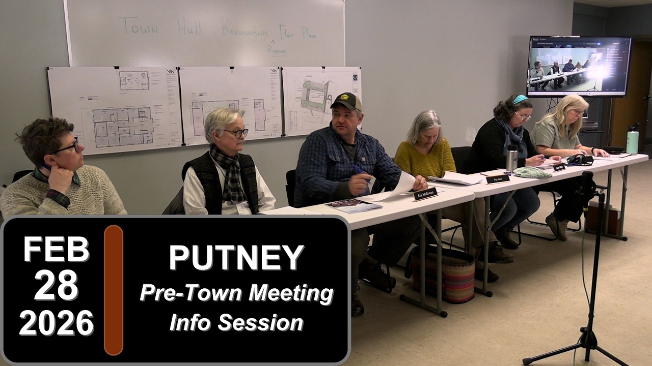 Putney Pre-Town Meeting Info Session 2/28/26
