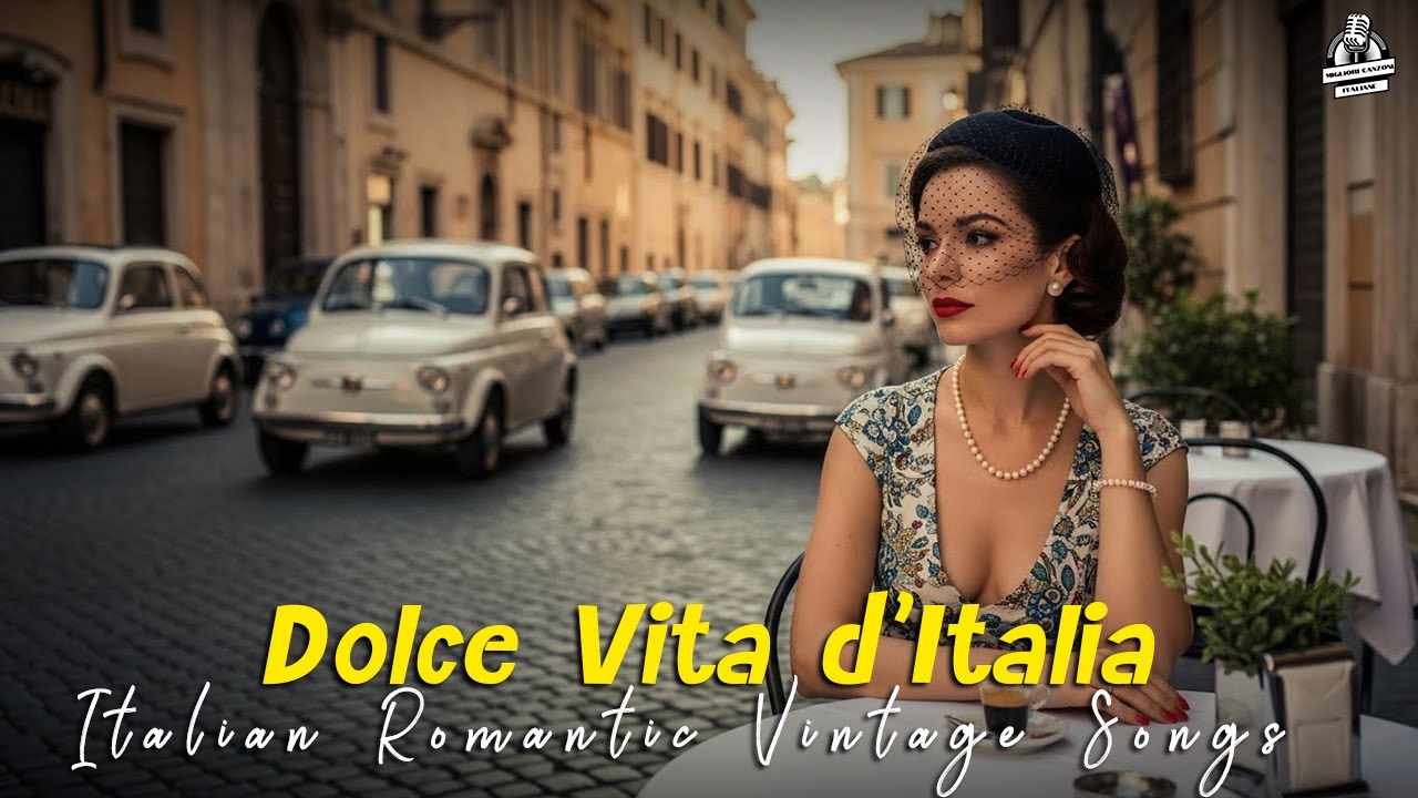 Dolce Vita d’Italia – Classic Italian Love Songs 💕 | Migliori Canzoni Italiane