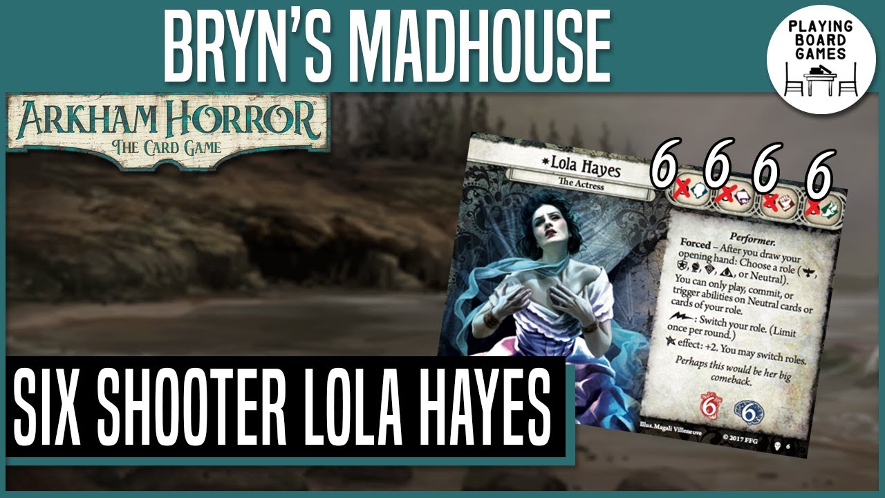 Six Shooter Lola Hayes | BRYN'S MADHOUSE | Arkham Horror: The Card Game