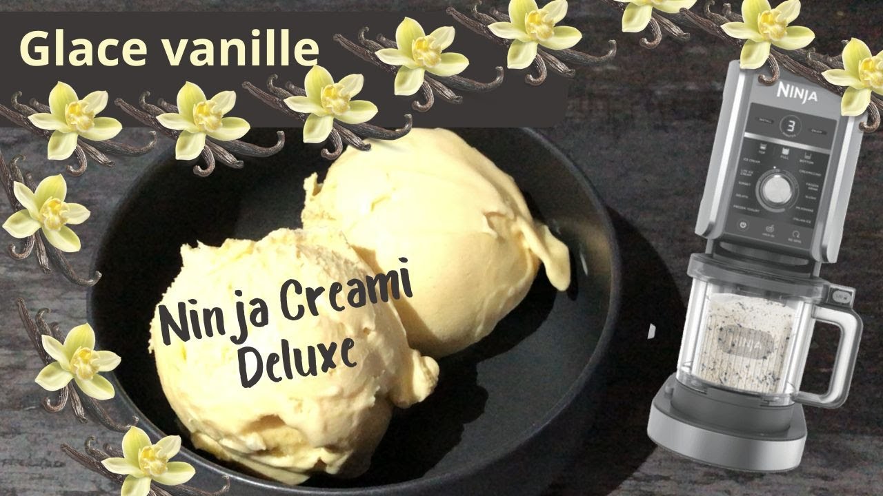 Glace vanille onctueuse - Ninja Creami Deluxe