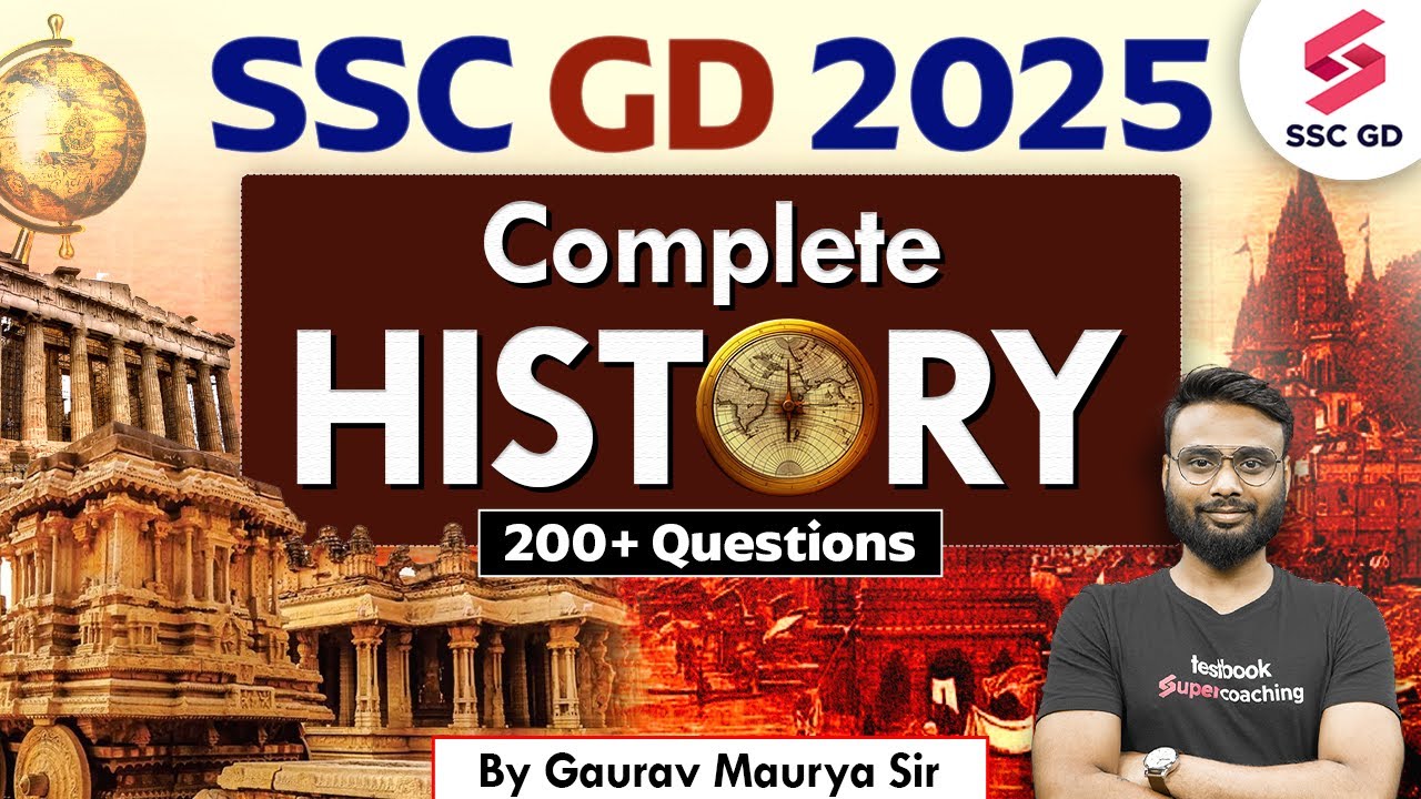 Complete History for SSC GD 2025 | History 200+ Questions By Gaurav Maurya Sir