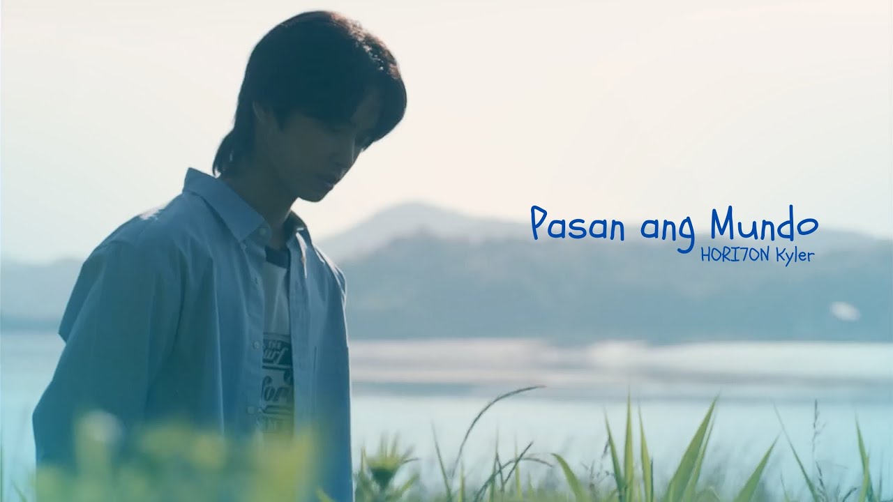 HORI7ON 호라이즌 Kyler - Pasan ang Mundo