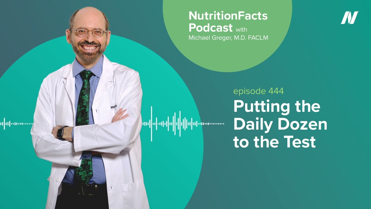Podcast: Putting the Daily Dozen to the Test