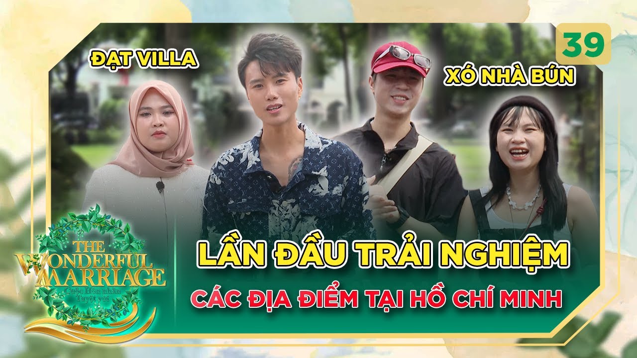 Cuộc Hôn Nhân Tuyệt Vời #39|Vợ chồng Đạt Villa và Xó Nhà Bún bất ngờ tiết lộ bí mật 