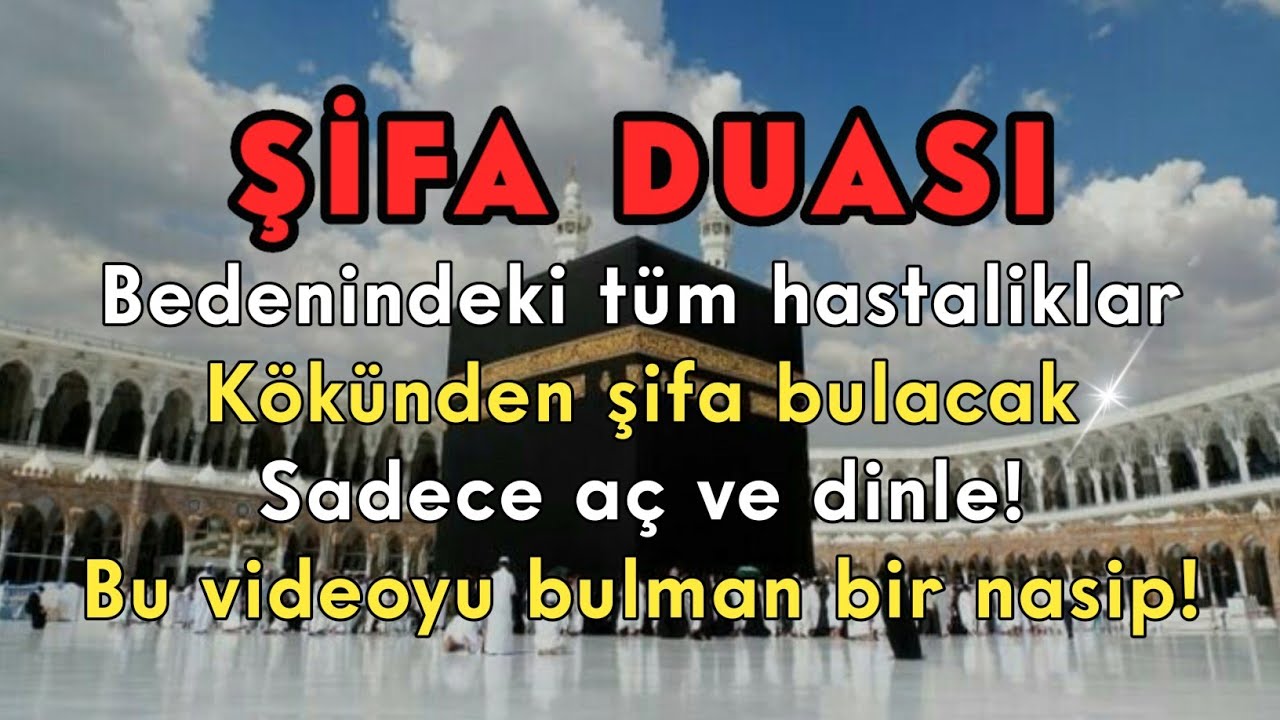 Bu Şifa Duasını Dinle! Hastalıklar Kökünden Yok Olsun 