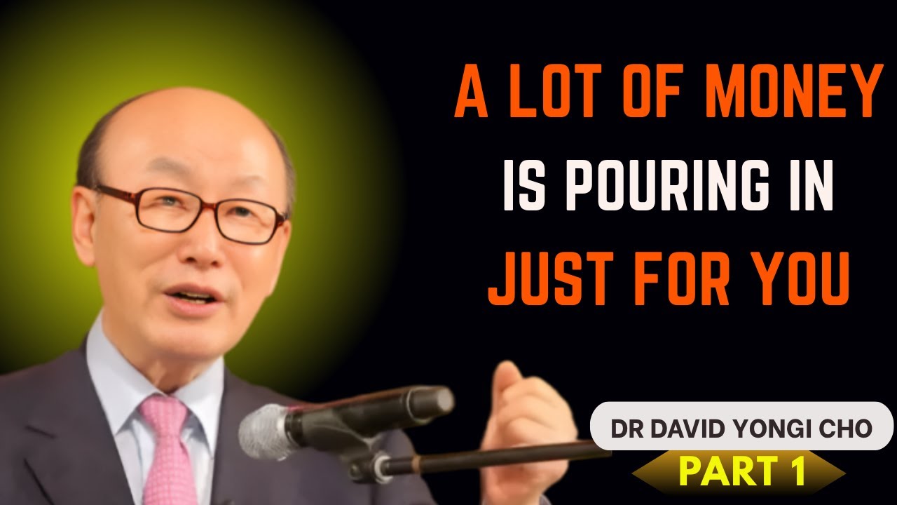 Heaven Has Released It — Kingdom Wealth Is About to Pour In! - David Yonggi Cho