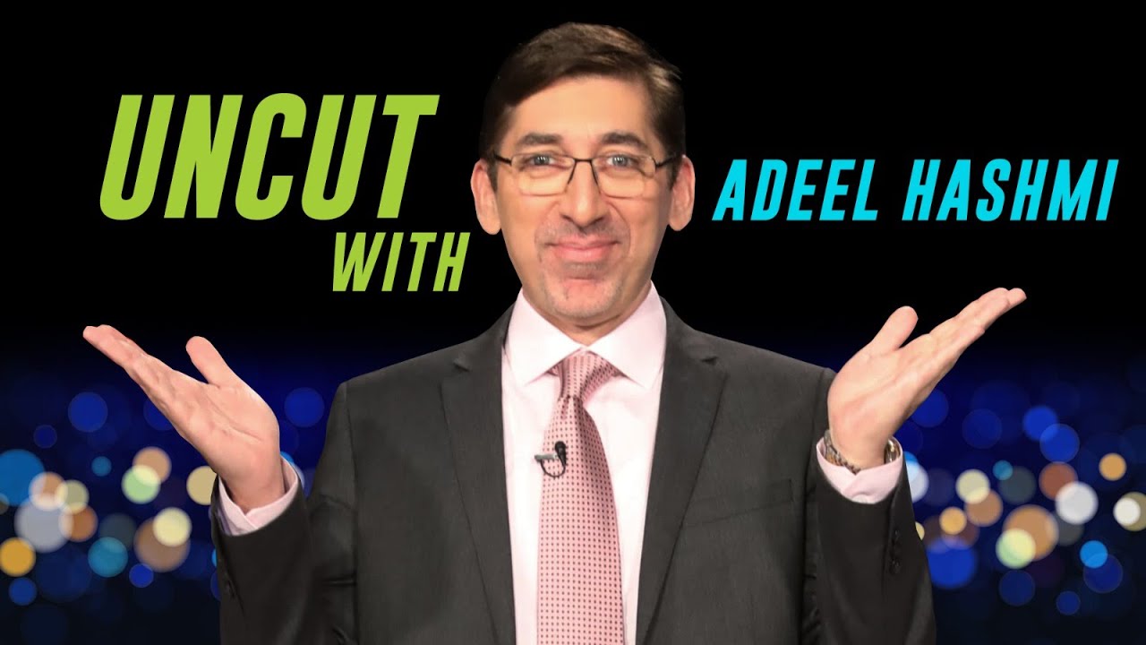 Uncut with Adeel Hashmi