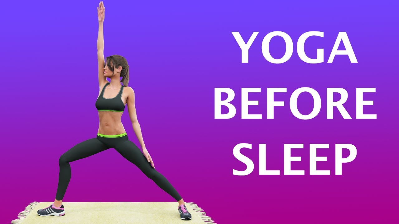 Yoga Before Sleep - Tone Your Body