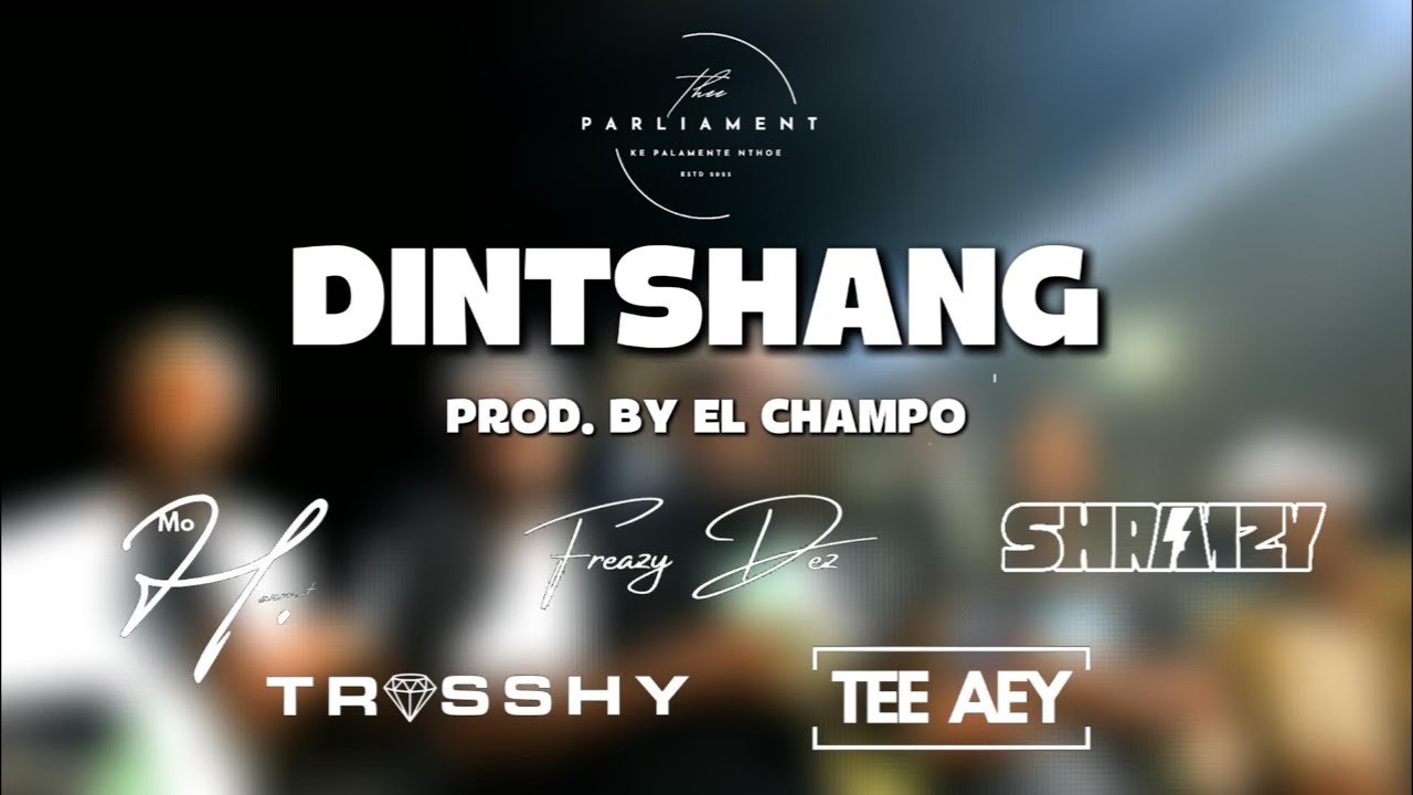 Thee Parliament - Dintshang (Official Music Video) Prod. By El Champo
