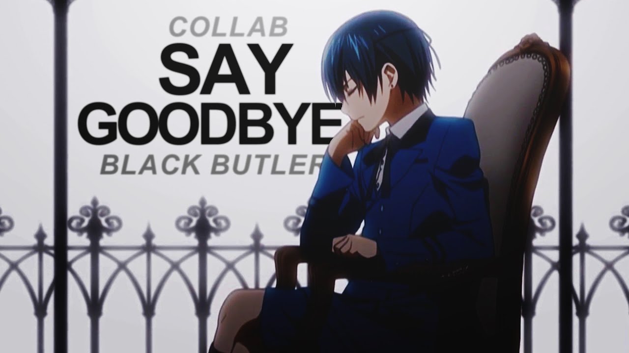 Say Goodbye | Black Butler [c/w pingvi]