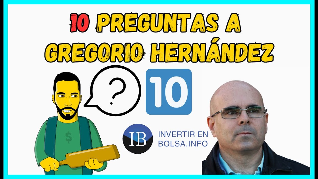 🔟 Preguntas a GREGORIO HERNÁNDEZ 