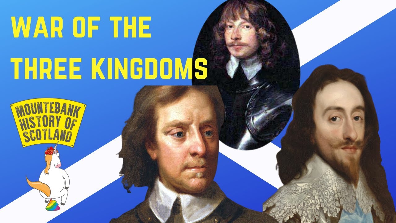 Mountebank History of Scotland - #30 War of the Three Kingdoms