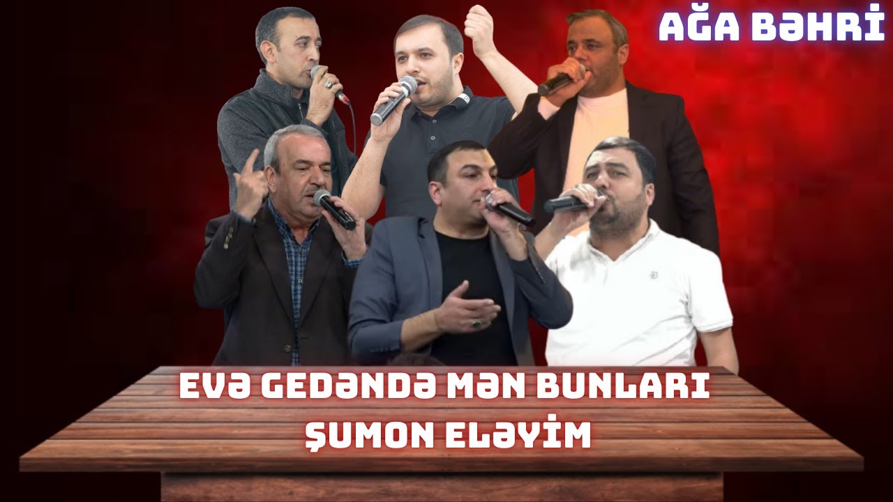 EVƏ GEDƏNDƏ MƏN BUNLARI ŞUMON ELƏYİM/Ağamirzə,Elşən,Cahangeşt,Zaur,Nəsib,Vüqar/Meyxana 2026