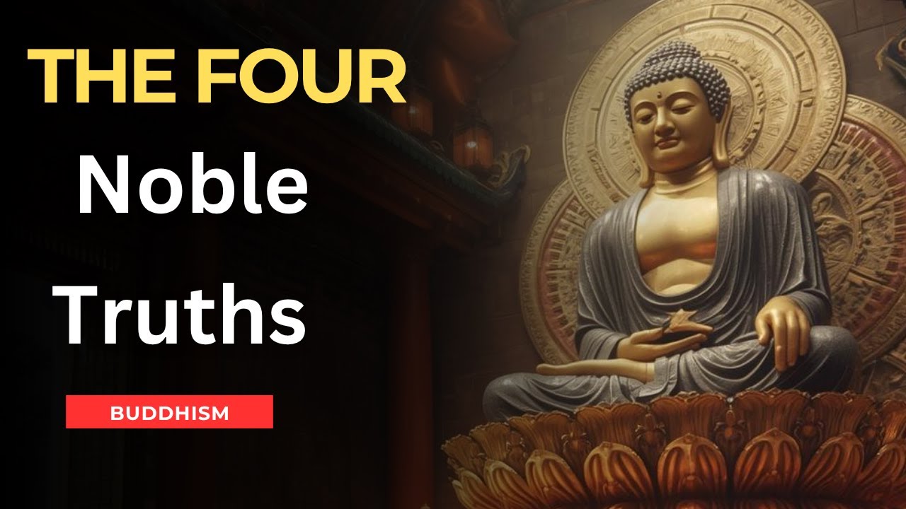 The Four Noble Truths – The Core of Buddhism for Beginners