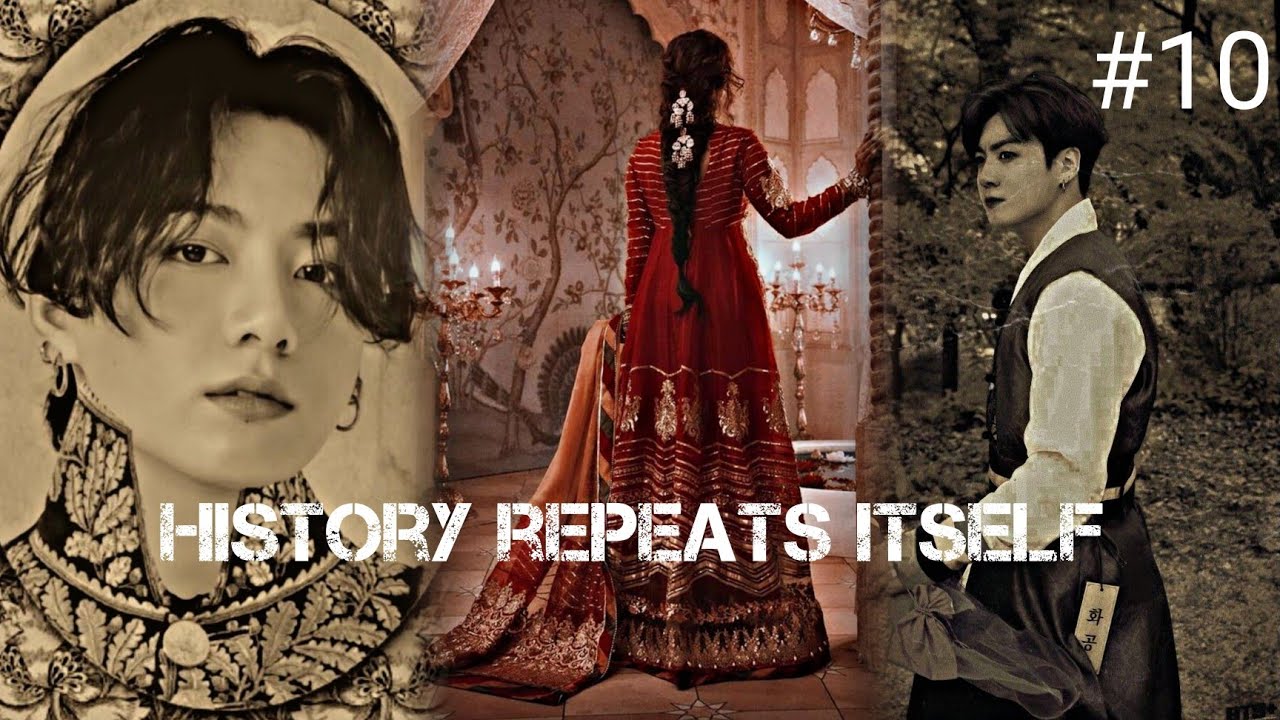 [History Repeats Itself]||A love-story-600-years-old||#10 #jungkook #king