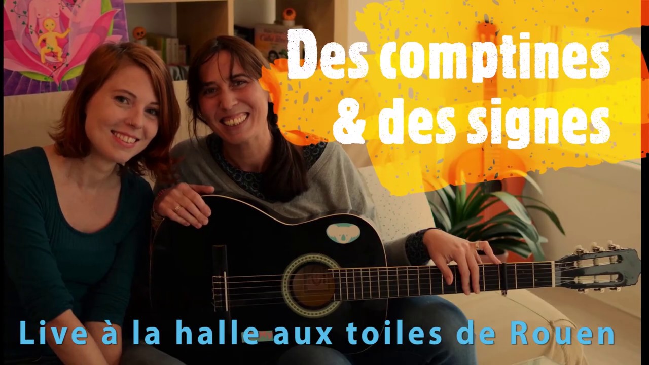 Live &agrave; la Halle aux toiles de Rouen - Des comptines et des signes