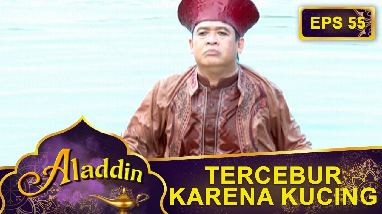 Bang Lahab Kualat Karena Menyakiti Kucing - Aladdin Eps 55 Part 1
