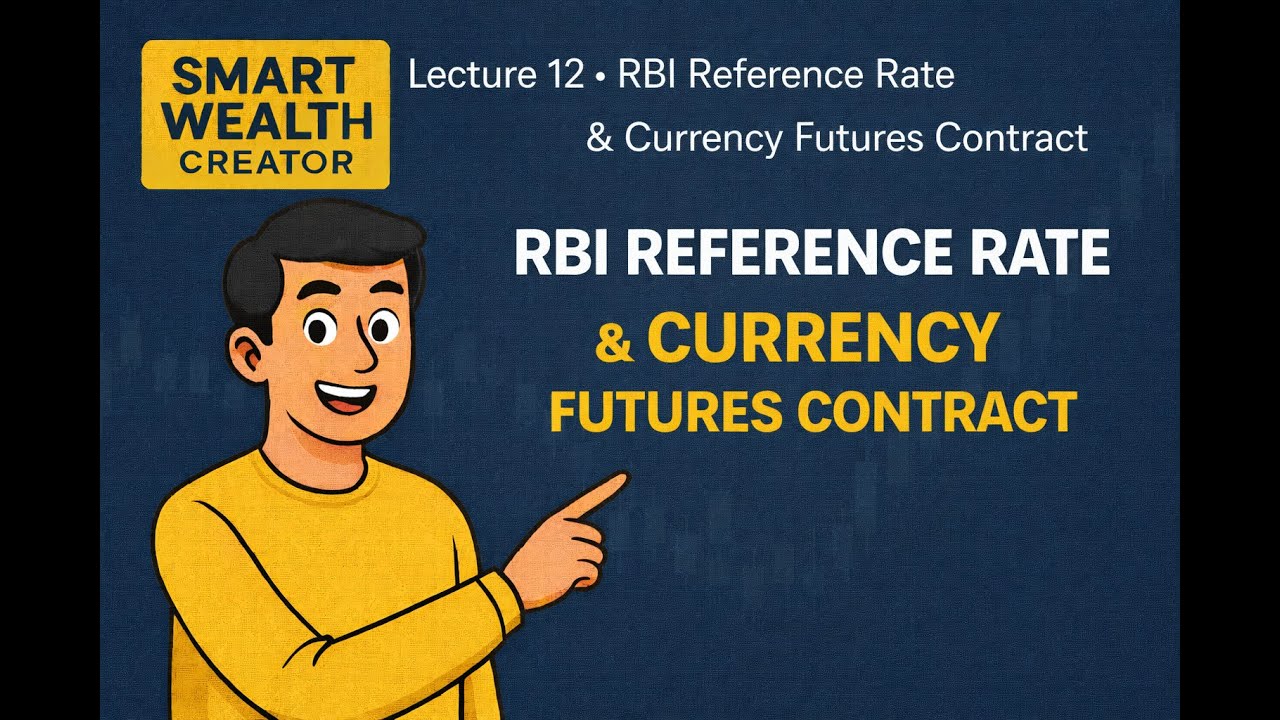 Stock Market Basics for Beginners | Lecture 12 - RBI Reference Rate & Currency Futures Contract